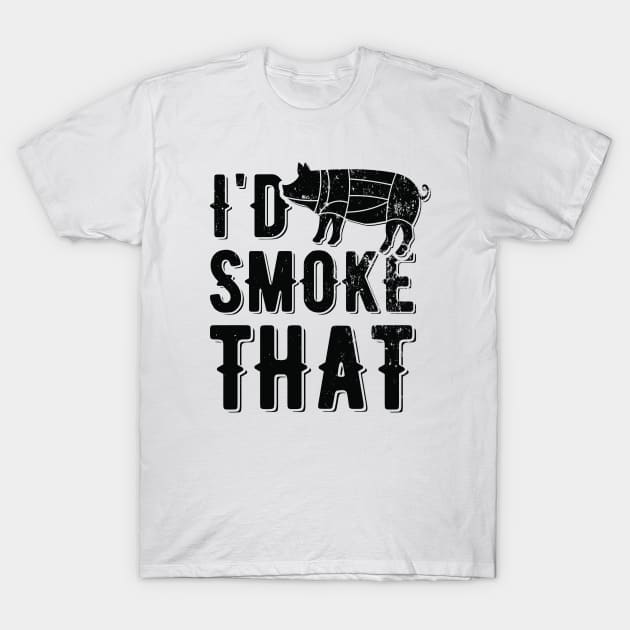 I'd Smoke That | meat smoking T-Shirt by PunchiDesign